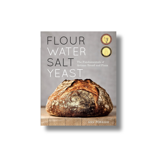 Flour Water Salt Yeast: The Fundamentals of Artisan Bread and Pizza