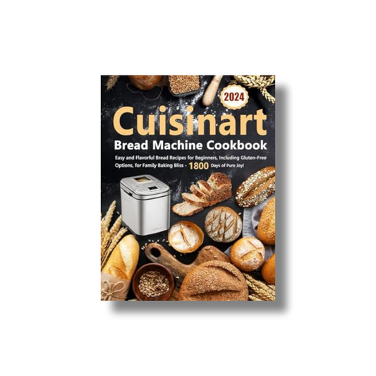 Cuisinart Bread Machine Cookbook