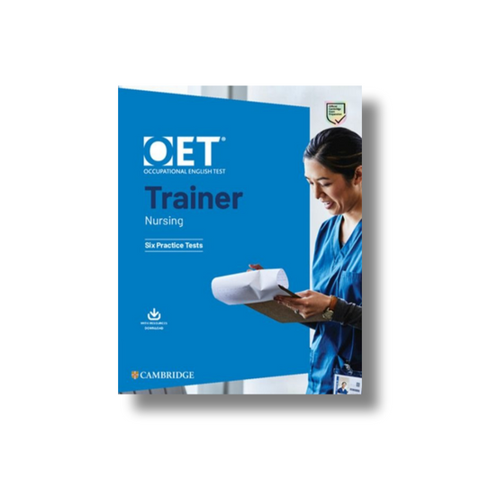 OET Trainer Nursing Six Practice Tests