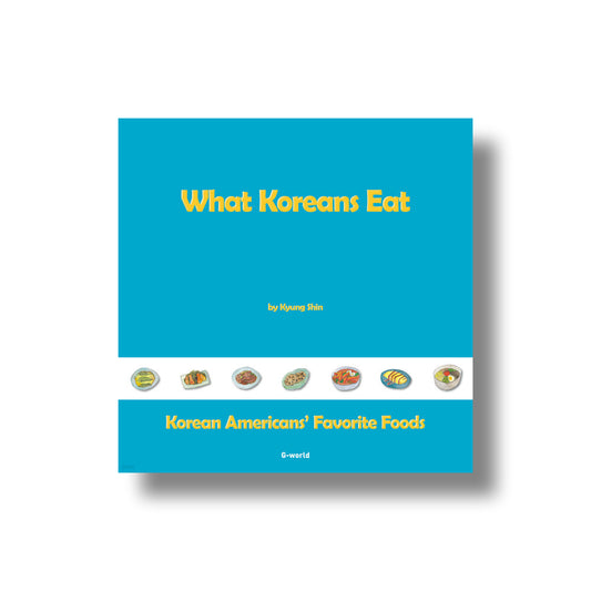 What Koreans Eat (Korean Americans’ Favorite Foods)